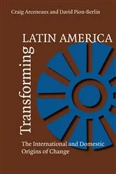 Book cover of Transforming Latin America by Craig Arceneaux