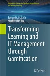 Book cover of Transforming Learning and IT Management through Gamification by Edmond C. Prakash