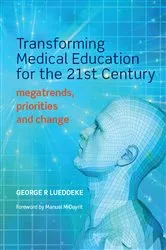 Book cover of Transforming Medical Education for the 21st Century by George R. Lueddeke