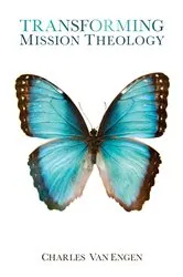 Book cover of Transforming Mission Theology by Charles Van Engen
