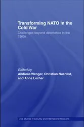 Book cover of Transforming NATO in the Cold War by Andreas Wenger
