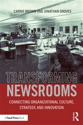 Book cover of Transforming Newsrooms by Jonathan Groves