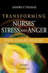Book cover of Transforming Nurses' Stress and Anger (3rd ed.) by Sandra P. Thomas