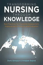 Book cover of Transforming Nursing Through Knowledge by Doris Grinspun