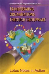 Book cover of Transforming Organisations Through Groupware by Peter Lloyd