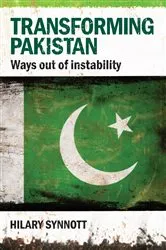 Book cover of Transforming Pakistan by Hilary Synnott