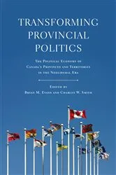 Book cover of Transforming Provincial Politics by Bryan  M. Evans
