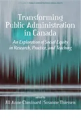 Book cover of Transforming Public Administration in Canada by Jill Anne Chouinard