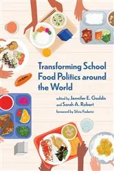 Book cover of Transforming School Food Politics around the World by Jennifer E. Gaddis