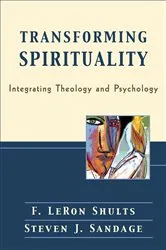 Book cover of Transforming Spirituality by F. LeRon Shults