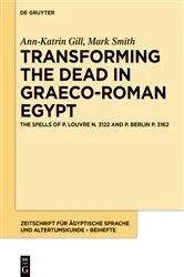 Book cover of Transforming the Dead in Graeco-Roman Egypt by Ann-Katrin Gill