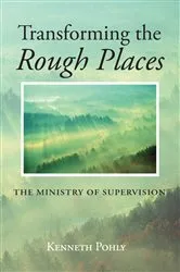 Book cover of Transforming the Rough Places by Kenneth Pohly