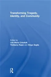 Book cover of Transforming Tragedy, Identity, and Community by Unknown