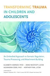 Book cover of Transforming Trauma in Children and Adolescents by Elizabeth Warner
