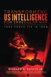 Book cover of Transforming US Intelligence for Irregular War by Shultz, Jr., Richard H.