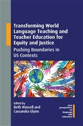 Book cover of Transforming World Language Teaching and Teacher Education for Equity and Justice by Unknown