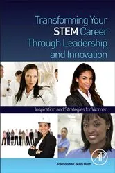Book cover of Transforming Your STEM Career Through Leadership and Innovation by Pamela McCauley Bush