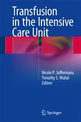 Book cover of Transfusion in the Intensive Care Unit by Nicole P. Juffermans