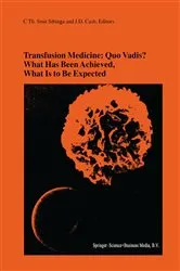 Book cover of Transfusion Medicine: Quo Vadis? What Has Been Achieved, What Is to Be Expected by C.Th. Smit Sibinga