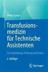 Book cover of Transfusionsmedizin für Technische Assistenten (2nd ed.) by Ulrike Kaiser
