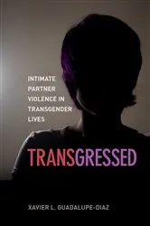 Book cover of Transgressed by Xavier L. Guadalupe-Diaz