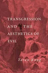 Book cover of Transgression and the Aesthetics of Evil by Taran Kang