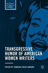 Book cover of Transgressive Humor of American Women Writers by Sabrina Fuchs Abrams