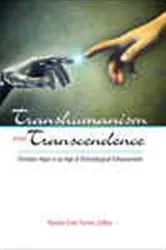Book cover of Transhumanism and Transcendence by Ronald Cole-Turner