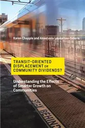 Book cover of Transit-Oriented Displacement or Community Dividends? by Karen Chapple