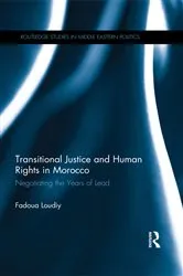 Book cover of Transitional Justice and Human Rights in Morocco by Fadoua Loudiy