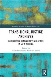Book cover of Transitional Justice Archives by Anita Ferrara