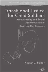 Book cover of Transitional Justice for Child Soldiers by K. Fisher
