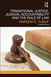 Book cover of Transitional Justice, Judicial Accountability and the Rule of Law by Unknown