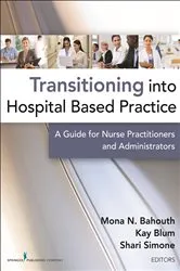 Book cover of Transitioning into Hospital Based Practice by Mona N. Bahouth