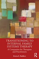 Book cover of Transitioning to Internal Family Systems Therapy by Emma E. Redfern