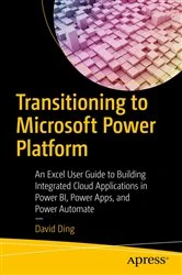 Book cover of Transitioning to Microsoft Power Platform by David Ding