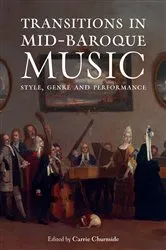 Book cover of Transitions in Mid-Baroque Music by Carrie Churnside