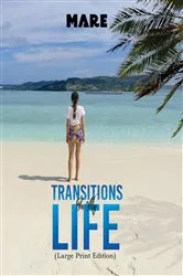 Book cover of Transitions in My Life (Large Print Edition) by Mare