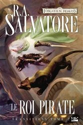 Book cover of Transitions, T2 : Le Roi pirate by R.A. Salvatore