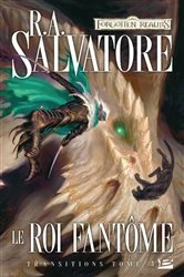Book cover of Transitions, T3 : Le Roi fantôme by R.A. Salvatore