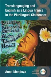 Book cover of Translanguaging and English as a Lingua Franca in the Plurilingual Classroom by Unknown