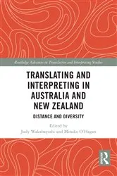 Book cover of Translating and Interpreting in Australia and New Zealand by Judy Wakabayashi