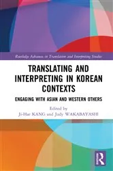 Book cover of Translating and Interpreting in Korean Contexts by Ji-Hae Kang