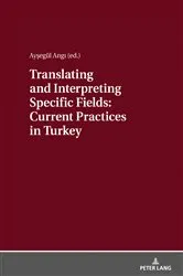 Book cover of Translating and Interpreting Specific Fields: Current Practices in Turkey by Ayşegül Angı