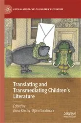 Book cover of Translating and Transmediating Children’s Literature by Anna Kérchy