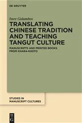 Book cover of Translating Chinese Tradition and Teaching Tangut Culture by Imre Galambos