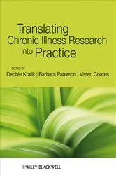 Book cover of Translating Chronic Illness Research into Practice by Debbie Kralik