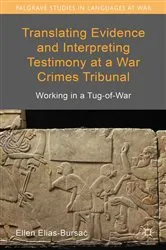 Book cover of Translating Evidence and Interpreting Testimony at a War Crimes Tribunal by Ellen Elias-Bursac
