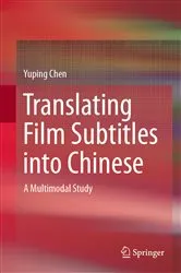 Book cover of Translating Film Subtitles into Chinese by Yuping Chen