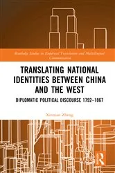 Book cover of Translating National Identities Between China and the West by Xinnian Zheng